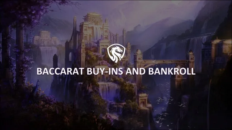 Baccarat Buy-ins and Bankroll